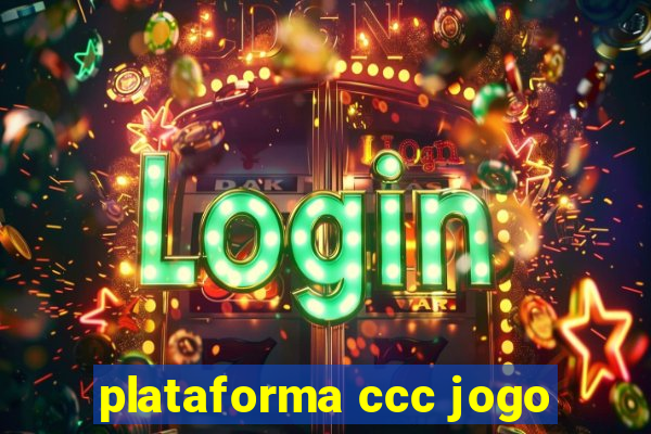 plataforma ccc jogo